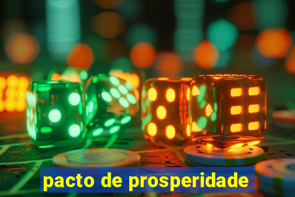 pacto de prosperidade